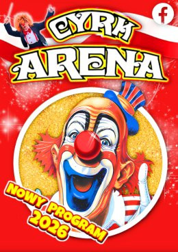 Cieszyn Wydarzenie Inne wydarzenie Cyrk Arena - to jest Cyrk!