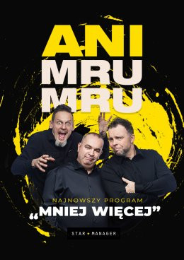 Cieszyn Wydarzenie Kabaret Kabaret Ani Mru Mru: najnowszy program - Mniej więcej